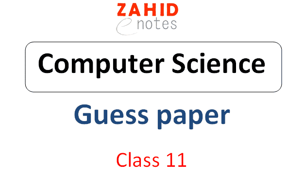 Guess of 11th computer Science, All Punjab Boards